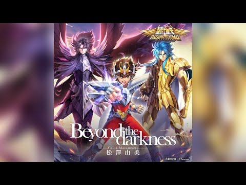 Saint Seiya ~Knights of the Zodiac~   ”Beyond the dakness" / Yumi Matsuzawa