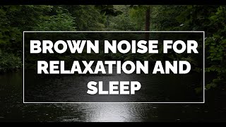 Brown Noise for Relaxation and Sleep | 1 Hours of Soothing Ambient Sound