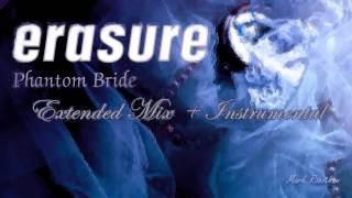 Erasure - Phantom Bride - Extended Mix