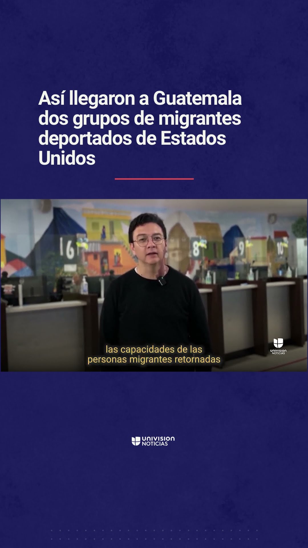 Así llegaron a Guatemala dos grupos de migrantes deportados de Estados Unidos