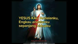 YESUS ENGKAU andalanku