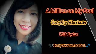 Обложка Alexiane A Million On My Soul Lyrics Скачать Alexiane A Million On My Soul Lyrics