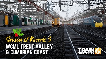 TRAIN SIM WORLD 6 | TSW6 | SEASON OF REVEALS | WCML TRENT VALLEY & CUMBRIAN COAST #tsw6