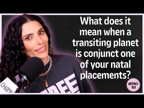 What does it mean when a transiting planet is conjunct one of your natal placements? | CHANI 101