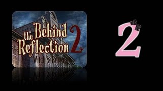 Behind The Reflection 2:Witch's Revenge - Ep2 - w/Wardfire