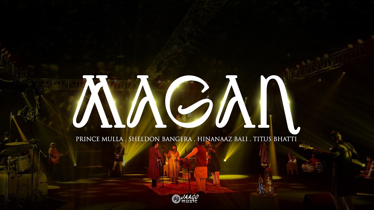 Magan  Jaago Music ft Prince Mulla Sheldon Bangera Hinanaaz Bali Titus Bhatti