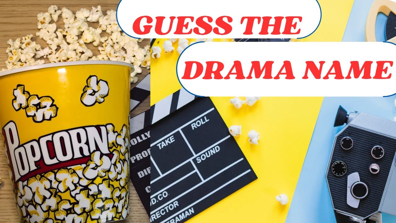 Guess The Dramas Name|Knowledge info quizz