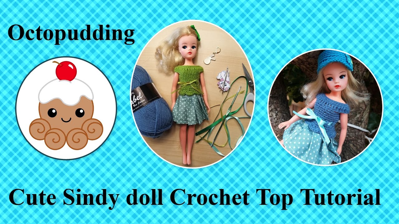 Crochet tutorial for a Pedigree Sindy Doll top YouTube