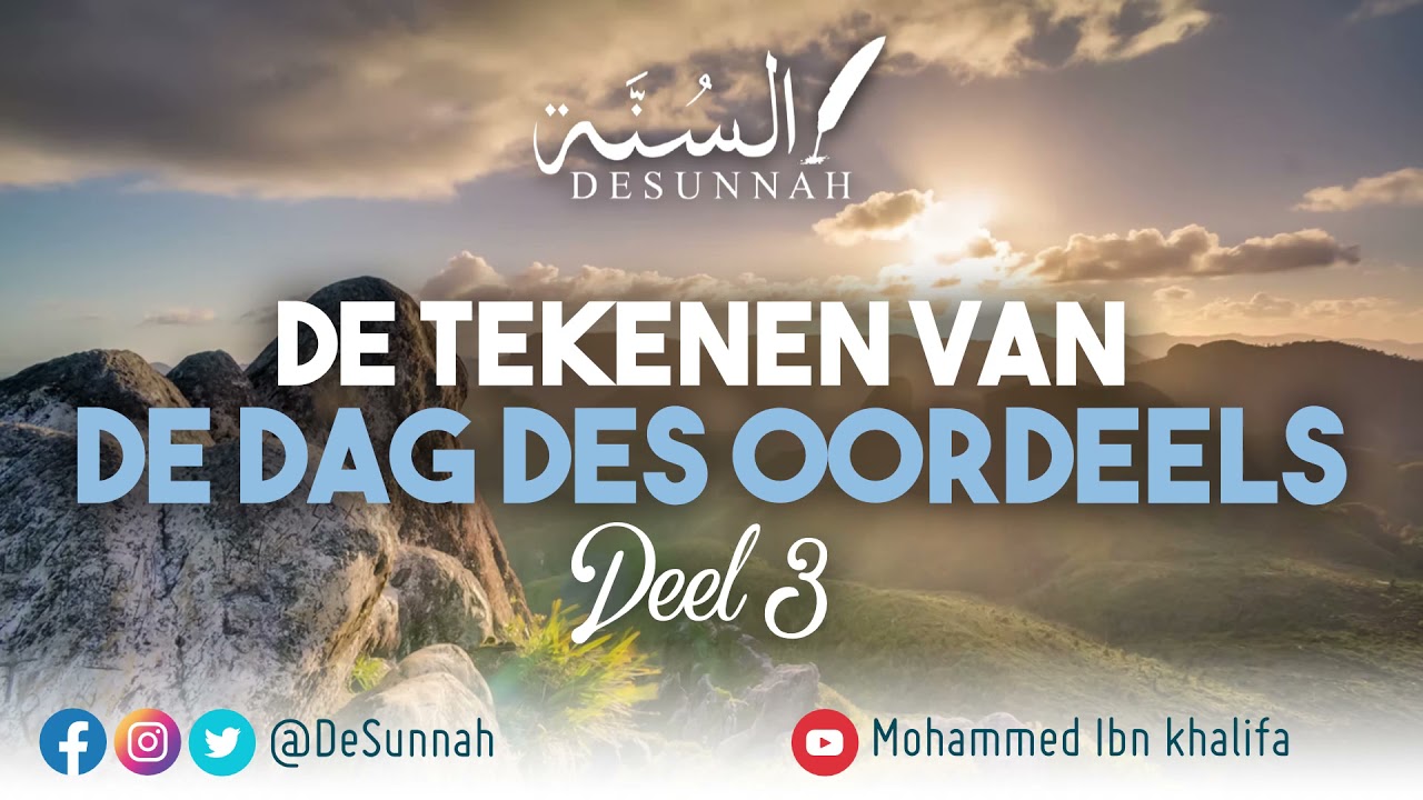 De tekenen van de dag des oordeels deel 3 ibn Khalifa DeSunnah