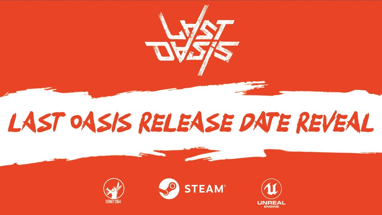 Last Oasis - Early Access Launch Date Reveal!