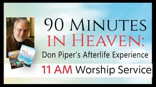 90 Minutes In Heaven - Don Piper’s Afterlife Experience