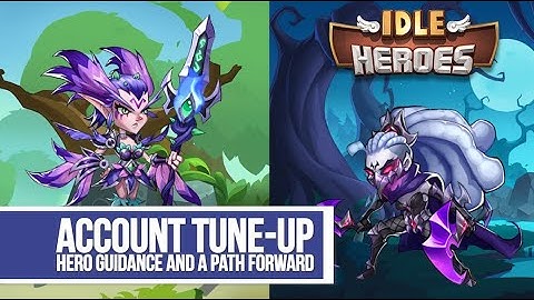 Idle Heroes - Account Tune-Up iLogician
