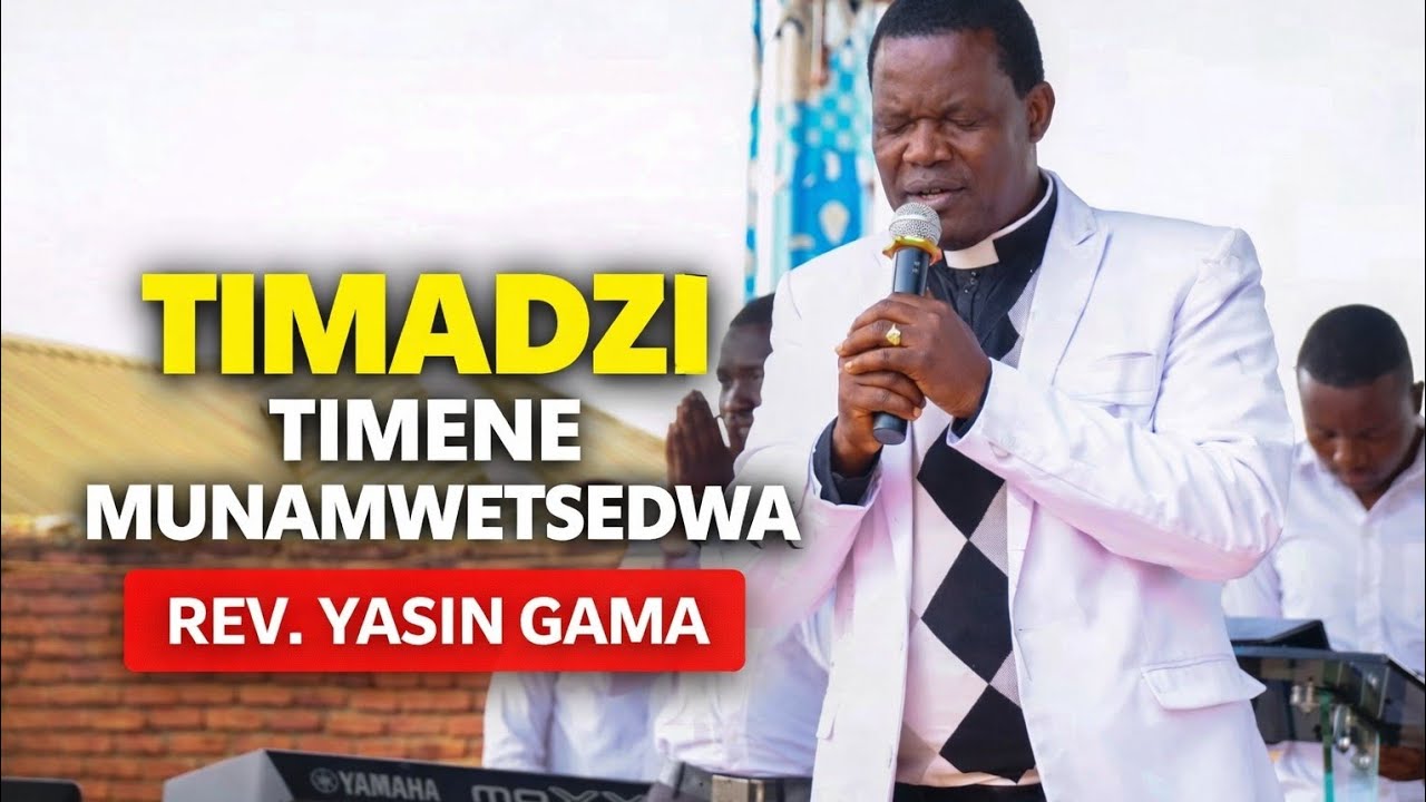 Timadzi timene munamwetsedwa|| rev Yasin Gama 