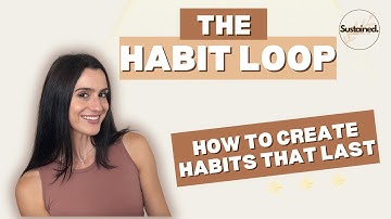 The Habit Loop | Sustained