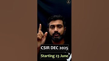 CSIR Dec 2025 - June 2026 Batches | Starting 23 June | Offline + Online | Sounak Sinhababu |