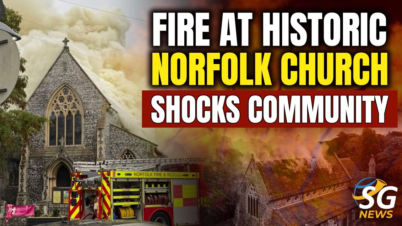 FIRE AT HISTORIC NORFOLK CHURCH SHOCKS COMMUNITY | FIRE |HISTORIC ...