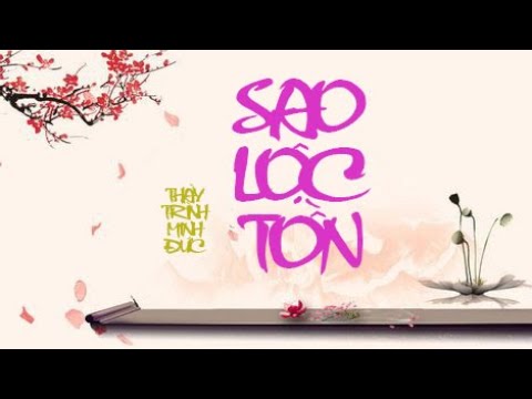 Video SAO LỘC TỒN VÀ NHỮNG ĐIỀU CẦN BIẾT | TỬ VI VÀ VẬN MỆNH... - youtube