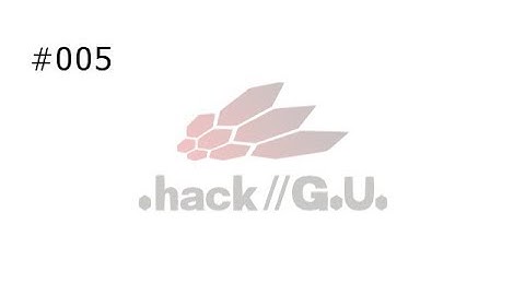 .hack//G.U. Last Recode Vol. 1//Rebirth #005 - King Chim Chim