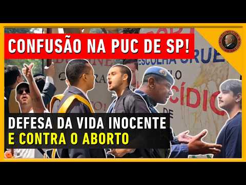 OVOS, PALAVRÕES E AMEAÇAS! Enfrentamento na PUC de São Paulo! - Campanha em DEFESA da VIDA