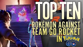 TOP TEN BEST POKÉMON FOR TEAM GO ROCKET BATTLES in Pokémon GO!