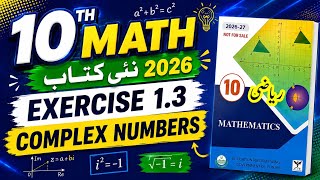 Exercise 1.3 Chapter 1 Class 10th Math New Book || Punjab Board || Modulus and Conjugate of Complex