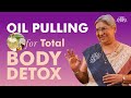 Quick technique to detox your body naturally  oil pulling method to detox your body every day