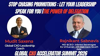Stop Chasing Promotions: Let Your Leadership Speak for You |The Power of Delegation |Mudit |cxohive