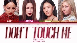 Refund Sisters - Don't Touch Me Lyrics (Han\/Rom\/Eng\/Color Coded\/Lyrics\/가사) | bingsoosh