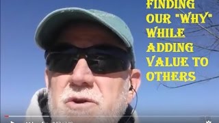 Finding Our Why by adding value to others