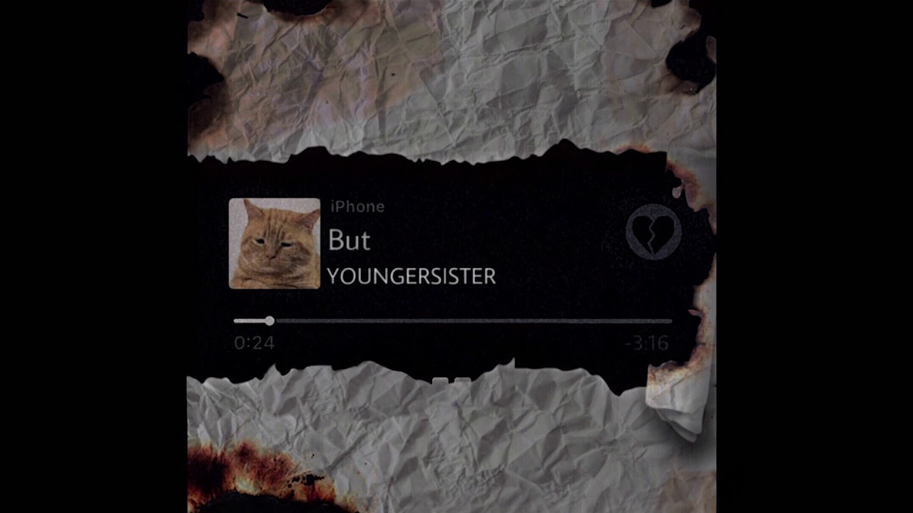 Younger sister - แต่ (BUT) Prod by.POOHPN