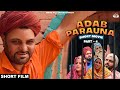 Adab paraunapart 4 short film  gurchet chitarkar  jeet bhari  punjabi comedy movie  2022