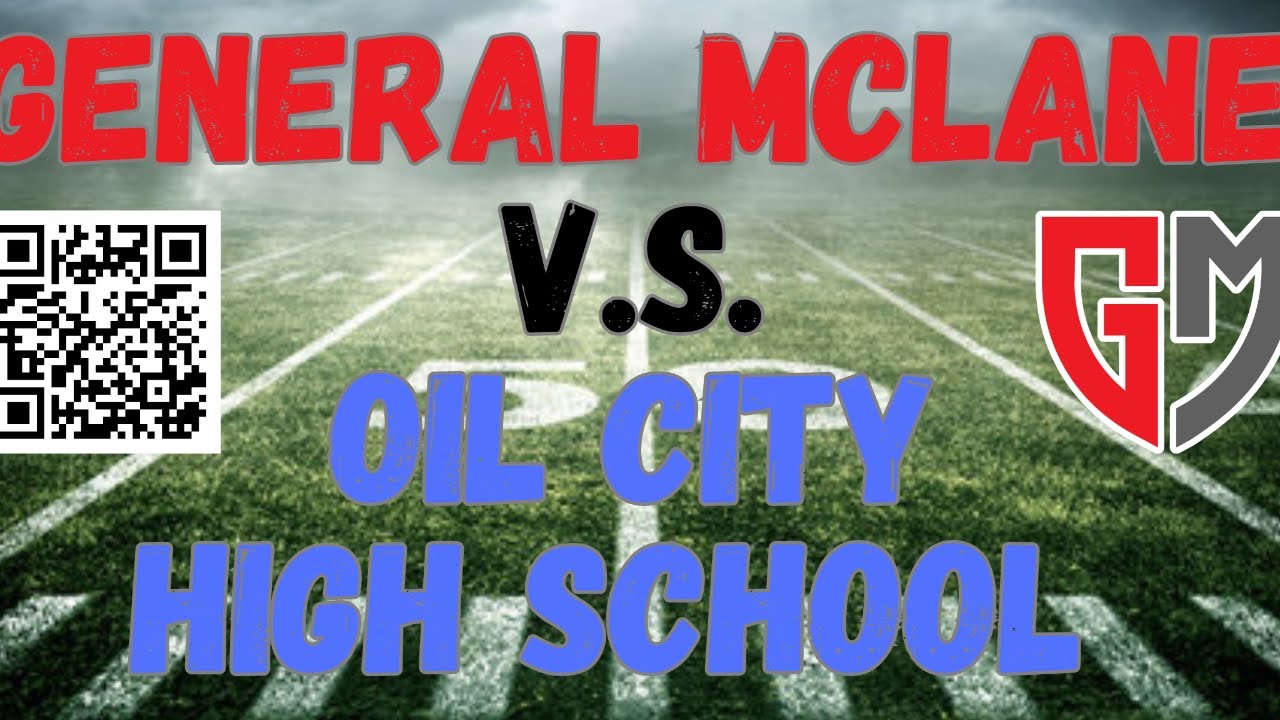 General McLane V.S. Oil City High School - YouTube