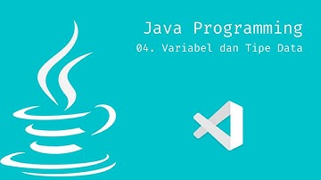 04 - Pemograman Java menggunakan VS Code - Variabel dan Tipe Data