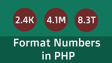 Format Numbers in PHP ( like 1.2K, 3.1M, 2.5B )
