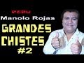 ✫Grandes Chistes ● CHISTES DE MANOLO ROJAS # 2  "AYQUERICO"