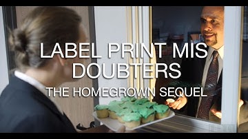 Label Print MIS Doubters - The Homegrown Sequel