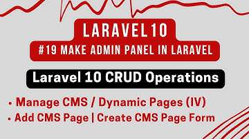 #19 Laravel 10 CRUD Operations | CMS / Dynamic Pages (IV) | Add/Edit CMS Pages