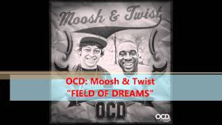 Field Of Dreams - OCD: Moosh & Twist - [Free Download] (Official Video) [Up Before The World]