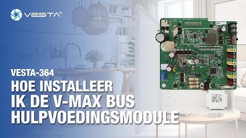 Hoe installeer ik de V-MAX BUS hulpvoedingsmodule - VESTA-364 | By Demes