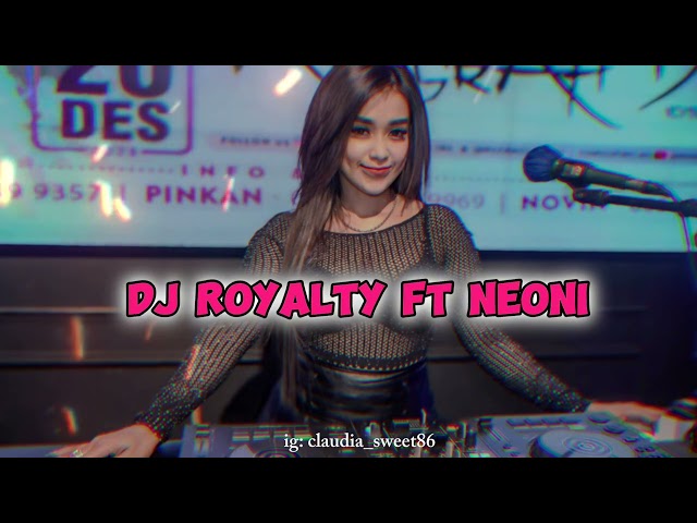 DJ FUNKOT ROYALTY FT NEONI | BY DJ CLAUDYA SWEET class=
