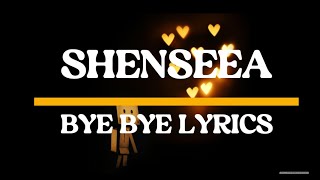 Shenseea- Bye Bye (LYRICS)