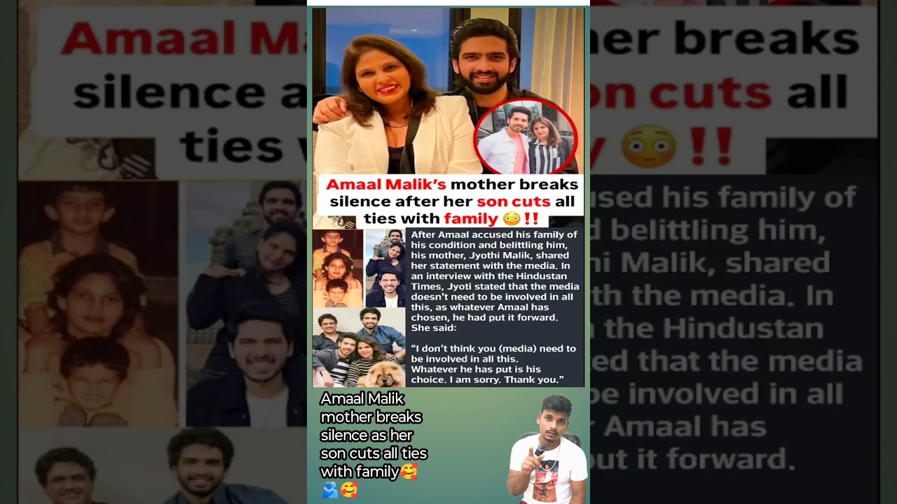 🥰Amaal Malik mother breaks silence as her son cuts all ties 🫂with family 