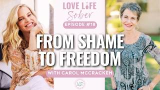 From Shame to Freedom: A Bible Teacher’s Sobriety Story | Carol McCracken