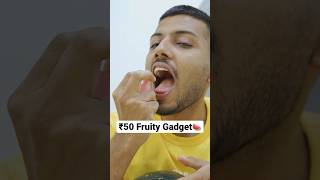 50 Fruity Gadget