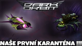 DarkOrbit cz - NAŠE PRVNÍ KARANTÉNA !!! - Contagion Keres !!!