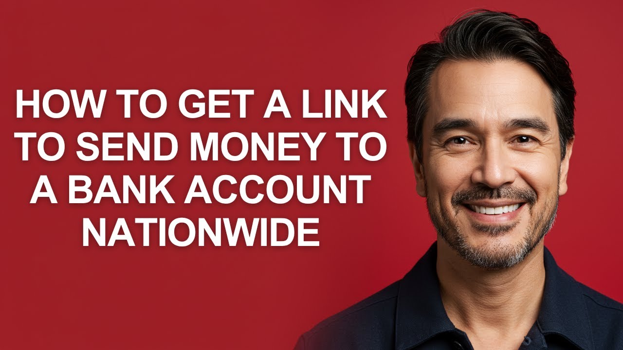 Link Send Money How to Get a Link to Send Money to a Bank Account Nationwide ...