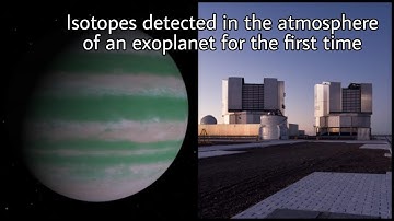 Isotopes Detected in The Atmosphere of an Exoplanet For The First Time
