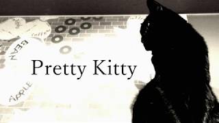 Pretty Kitty (2019 mix)