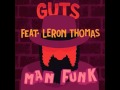 Guts man funk feat leron thomas official audio