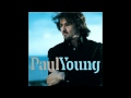 Paul young  say goodbye
